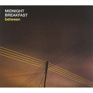 Midnight Breakfast - Between  CD